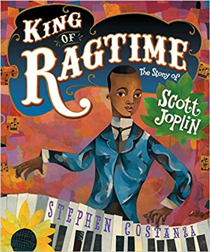 King of Ragtime: The Story of Scott Joplin