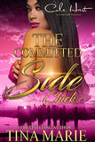 The Committed Side Chick: An African American Romance