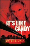 It's Like Candy: An Urban Novel