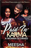 Paid in Karma: A Woman Scorned