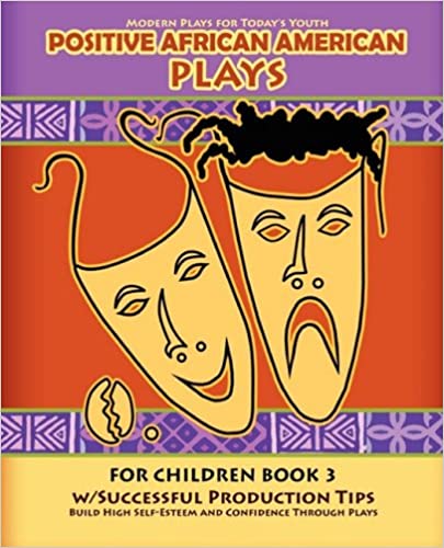 POSITIVE AFRICAN AMERICAN PLAYS FOR CHILDREN BOOK 3
