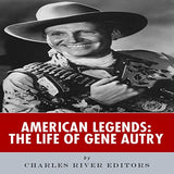American Legends: The Life of Gene Autry