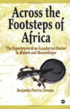 ACROSS THE FOOTSTEPS OF AFRICA  HBTHE EXPERIENCES OF AN ECUADORIAN DOCTOR IN MALAWI AND MOZAMBIQUE