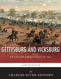 Gettysburg and Vicksburg: The Civil War Turning Points of 1863