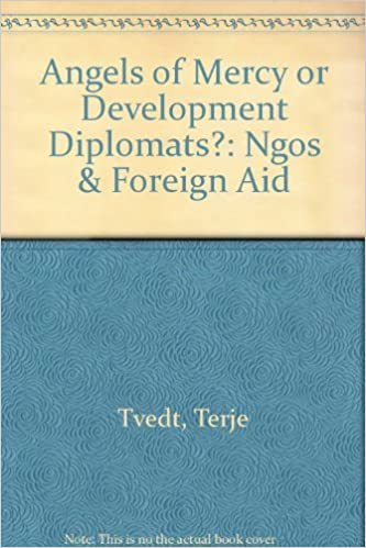 ANGELS OF MERCY OR DEVELOPMENT DIPLOMATS?