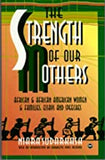 STRENGTH OF OUR MOTHERS