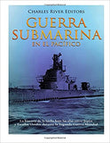 Guerra submarina en el Pacífico: La historia de la lucha bajo las olas entre Japón y Estados Unidos durante la Segunda Guerra Mundial