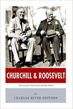 Churchill & Roosevelt: The Alliance that Saved the Free World