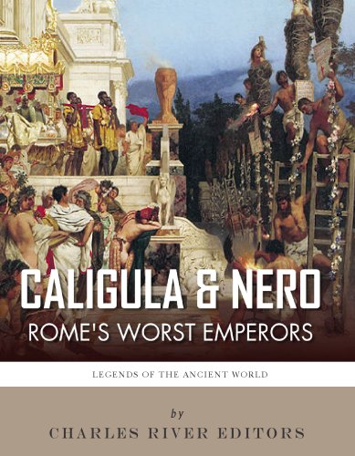 Caligula & Nero: Rome's Worst Emperors