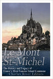 Le Mont Saint-Michel: The History and Legacy of France's Most Famous Island Commune