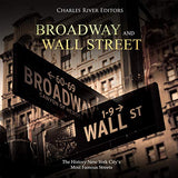 Broadway and Wall Street: The History New York City's Most Famous Streets