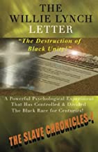 The Willie Lynch Letter and the Destruction of Black Unity