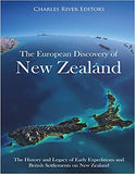 The European Discovery of New Zealand: The History and Legacy of Early Expeditions and British Settlements on New Zealand