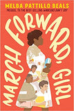 March Forward, Girl: From Young Warrior to Little Rock Nine