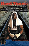 Hard Times: The Extraordinary Life and Times of Nathan "The King Cobra" Washingt