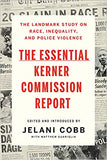 The Essential Kerner Commission Report