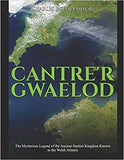 Cantre'r Gwaelod: The Mysterious Legend of the Ancient Sunken Kingdom Known as the Welsh Atlantis