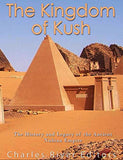 The Kingdom of Kush: The History and Legacy of the Ancient Nubian Empire