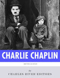 British Legends: The Life and Legacy of Charlie Chaplin