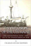 The Explosion of the USS Maine: The Controversial Event That Led to the Spanish-American War