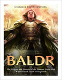 Baldr: The Origins and History of the Famous Norse God Whose Death Leads to Ragnarok