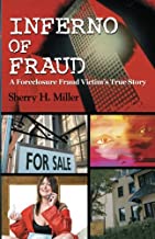 Inferno of Fraud: A Foreclosure Fraud Victim's True Story