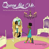 QUEEN LIKE ME: THE TRUE STORY OF GIRLS WHO CHANGED THE WORLD