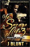 The Savage Life 3: Against All Odds