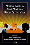MEETING POINTS IN BLACK/AFRICANA WOMEN'S LITERATURE