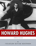 American Legends: The Life of Howard Hughes