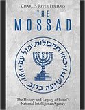 The Mossad: The History and Legacy of Israel's National Intelligence Agency