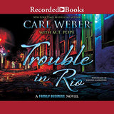 Trouble in Rio: A Family Business Novel