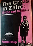 CRISIS IN ZAIRE: MYTHS AND REALITIES