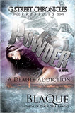 Powder : A Deadly Addiction