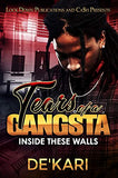 Tears of a Gangsta: Inside These Walls