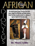 African Dionysus: The Ancient Egyptian Origins of Ancient Greek Myth, Culture, Religion and Philosophy, and Modern Masonry, Greek Frater