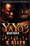 Yayo 3: Dictate