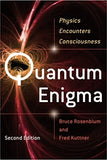 Quantum Enigma: Physics Encounters Consciousness