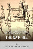 Native American Tribes: The History and Culture of the Natchez