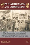 PAN-AFRICANISM AND COMMUNISM: The Communist International, Africa and the Diaspora, 1919-1939