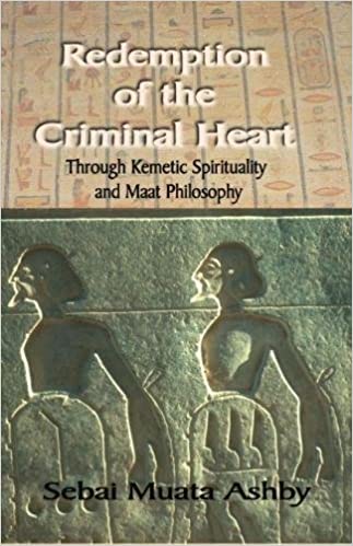 Redemption of The Criminal Heart Through Kemetic Spirituality