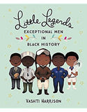 LITTLE LEGENDS: EXCEPTIONAL MEN IN BLACK HISTORY