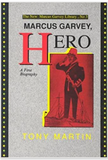 Marcus Garvey, Hero: A First Biography