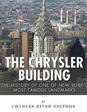 The Chrysler Building: The History of One of New York City's Most Famous Landmarks