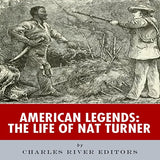 American Legends: The Life of Nat Turner