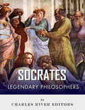 Legendary Philosophers: The Life and Philosophy of Socrates