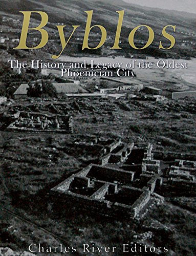 Byblos: The History and Legacy of the Oldest Ancient Phoenician City