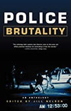 Police Brutality : An Anthology