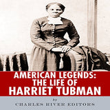 American Legends: The Life of Harriet Tubman