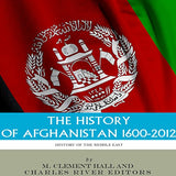 The History of Afghanistan, 1600-2012